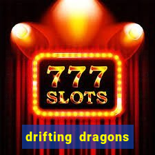 drifting dragons season 2